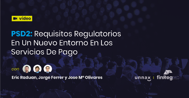 Accede al vídeo del webinar PSD2 de Unnax